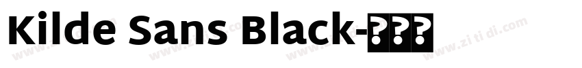 Kilde Sans Black字体转换 Kilde Sans Black字体转换